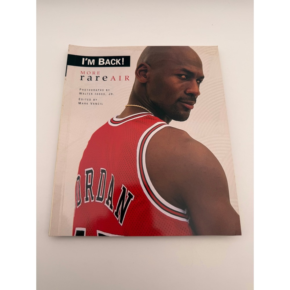 Michael Jordan I'm Back More Rare Air First Edition 1995 Walter Iooss Jr Book